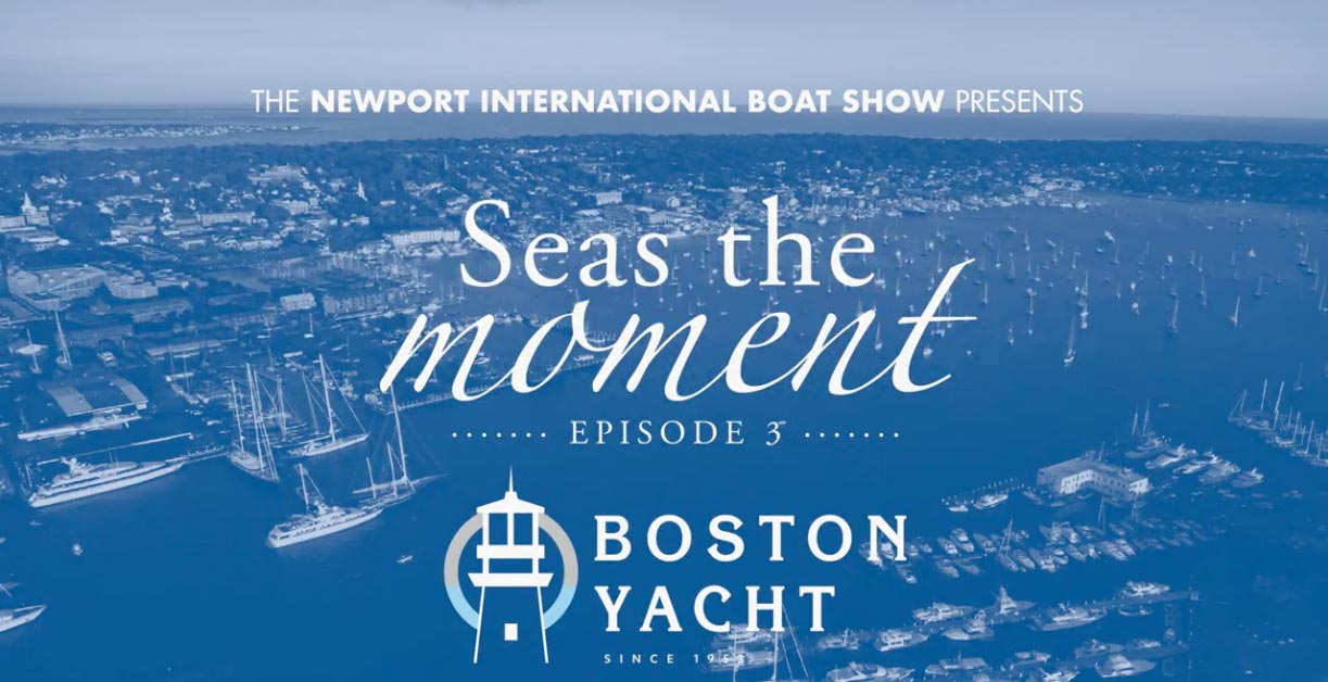 Seas The Moment Newport Boat Show Boston Yacht