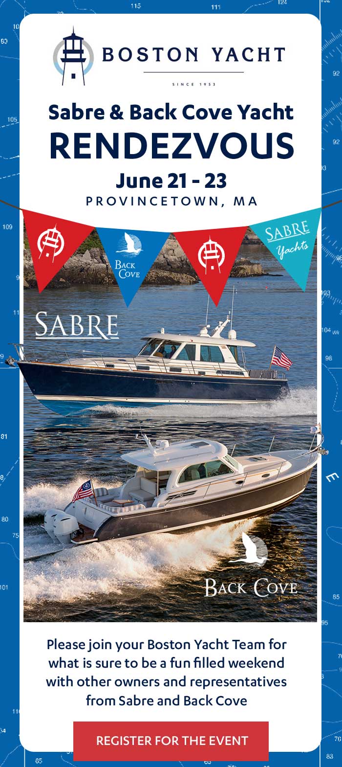 Announcing The 2024 Sabre & Back Cove Yacht RENDEZVOUS - June 21-23, 2024 - Provincetown, MA