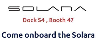 Come onboard the Solara at Dock S4, Booth 47